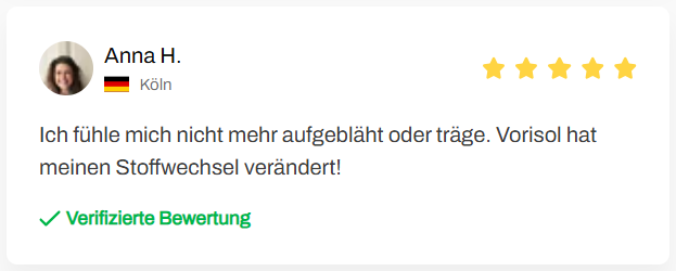 Ich fühle mich nicht mehr aufgebläht oder träge. Vorisol hat meinen Stoffwechsel verändert!